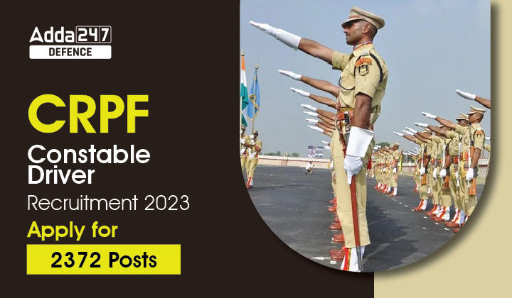 CRPF Driver Recruitment 2023 Apply for 2372 Posts_30.1