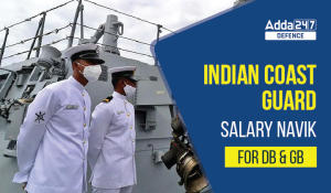 Indian Coast Guard Salary Navik for DB & GB