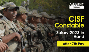 CISF Constable Salary 2023