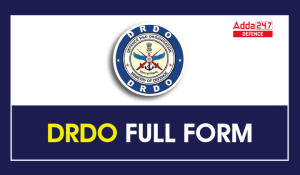 DRDO Full Form, Know About DRDO in Detail