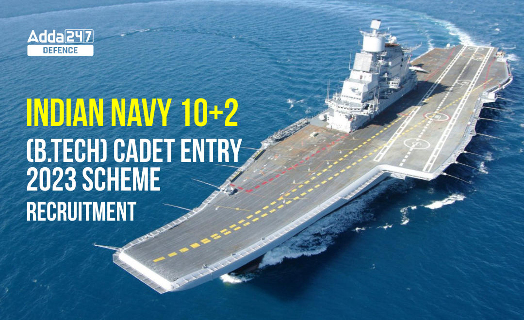 Navy (10+2) B.Tech Cadet Entry 2023 Application Form Online