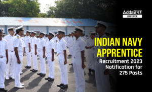 Indian Navy Apprentice Recruitment 2023 Notification for 275 Posts