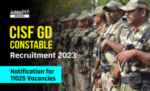 CISF GD Constble Recruitment 2023 Notification for 11025 Vacancies