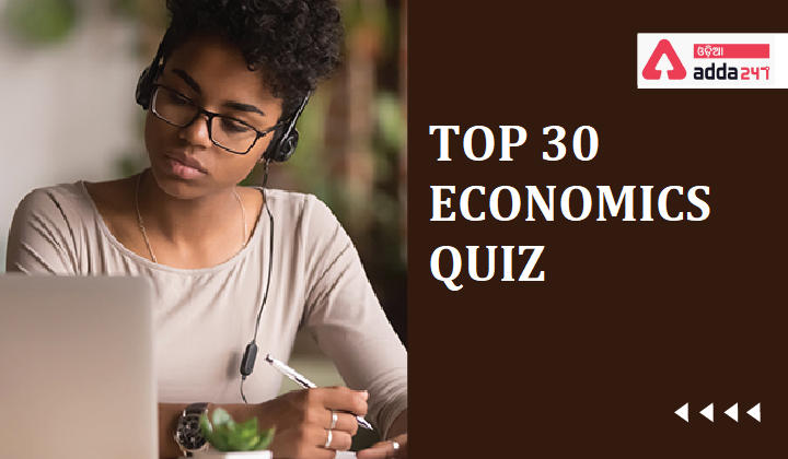 TOP 30 ECONOMICS QUIZ