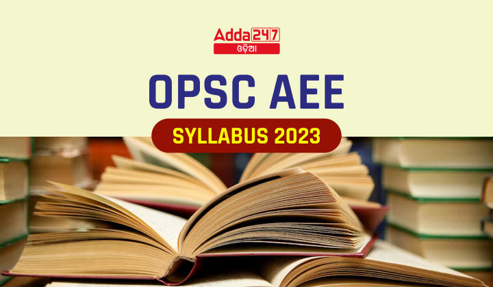 OPSC AEE Syllabus 2023 Civil And Mechanical Exam Pattern PDF