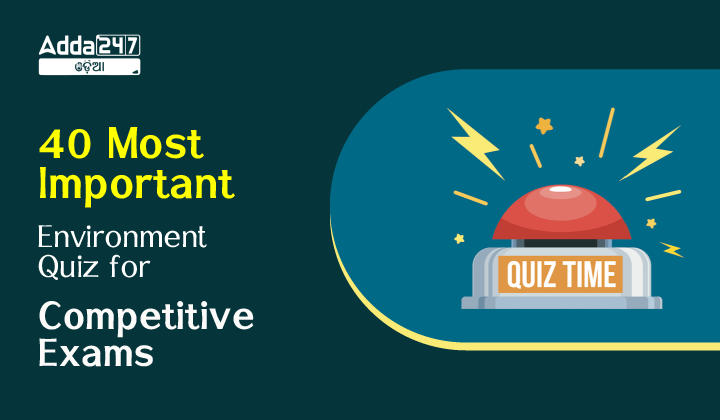 40-most-important-environment-quiz-for-competitive-exams