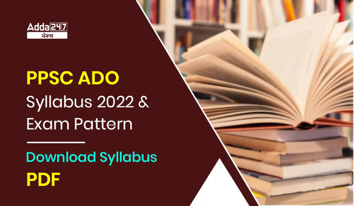 PPSC ADO Syllabus 2023 and Exam Pattern Download Syllabus PDF_30.1