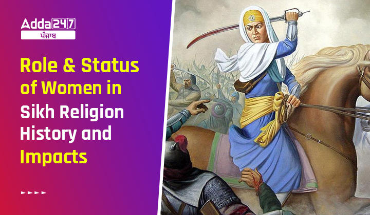 Role And Status Of Women In Sikh Religion History And Impacts