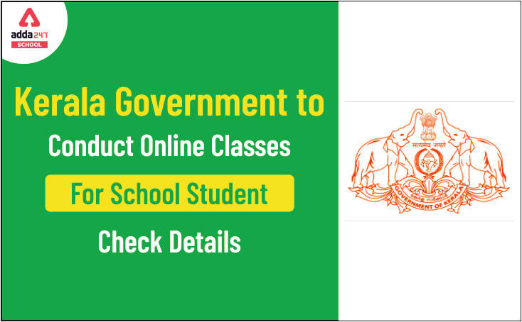 Kerala Government To Conduct Online Classes For School Students: Check Details_30.1
