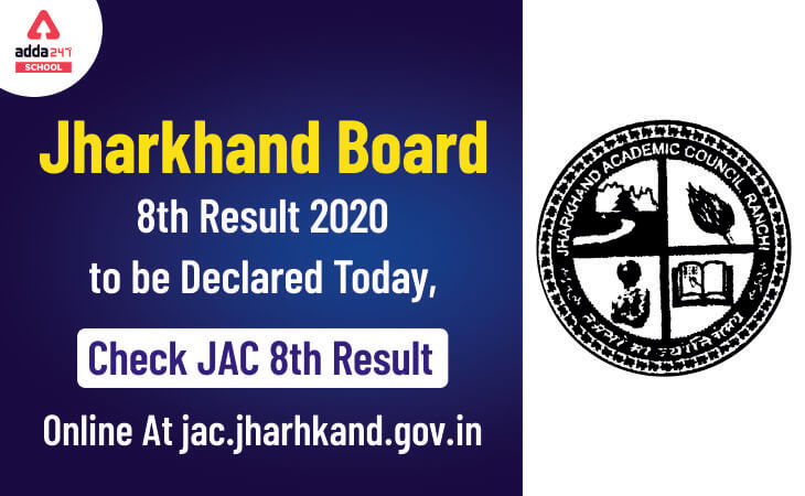 Jharkhand Board 8th Result 2020 To Be Declared Today, Check JAC 8th Result online at jac.jharhkand.gov.in_30.1