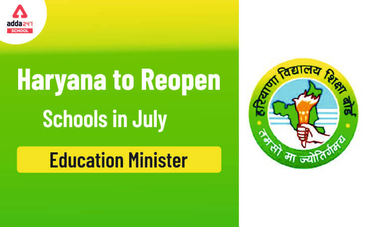 Haryana School: Haryana To Reopen Schools In July- Education Minister_30.1