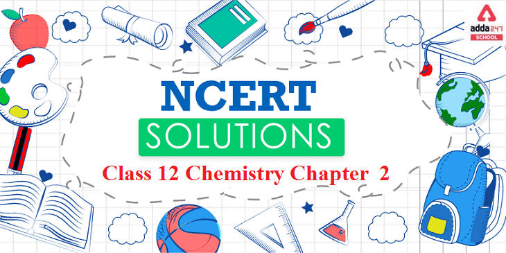 NCERT Solutions for class 12 Chemistry Chapter 2_30.1