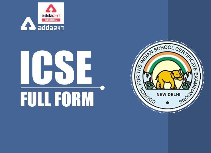 ICSE Full Form (आईसीएसई फुल फॉर्म) in Hindi | Adda247 School_30.1