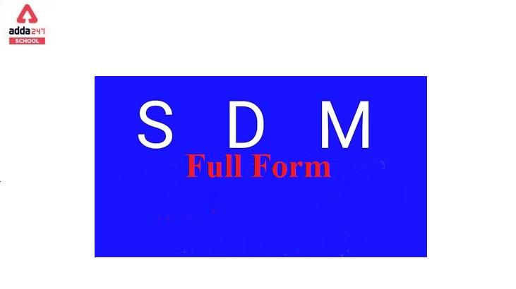 SDM Full Form- Sub Divisional Magistrate | adda247 School_30.1