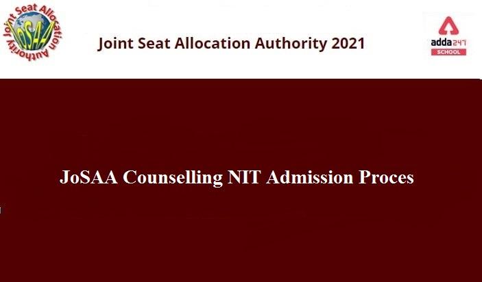 JoSAA Counselling 2021: Know CSAB's NIT Admission Process_30.1
