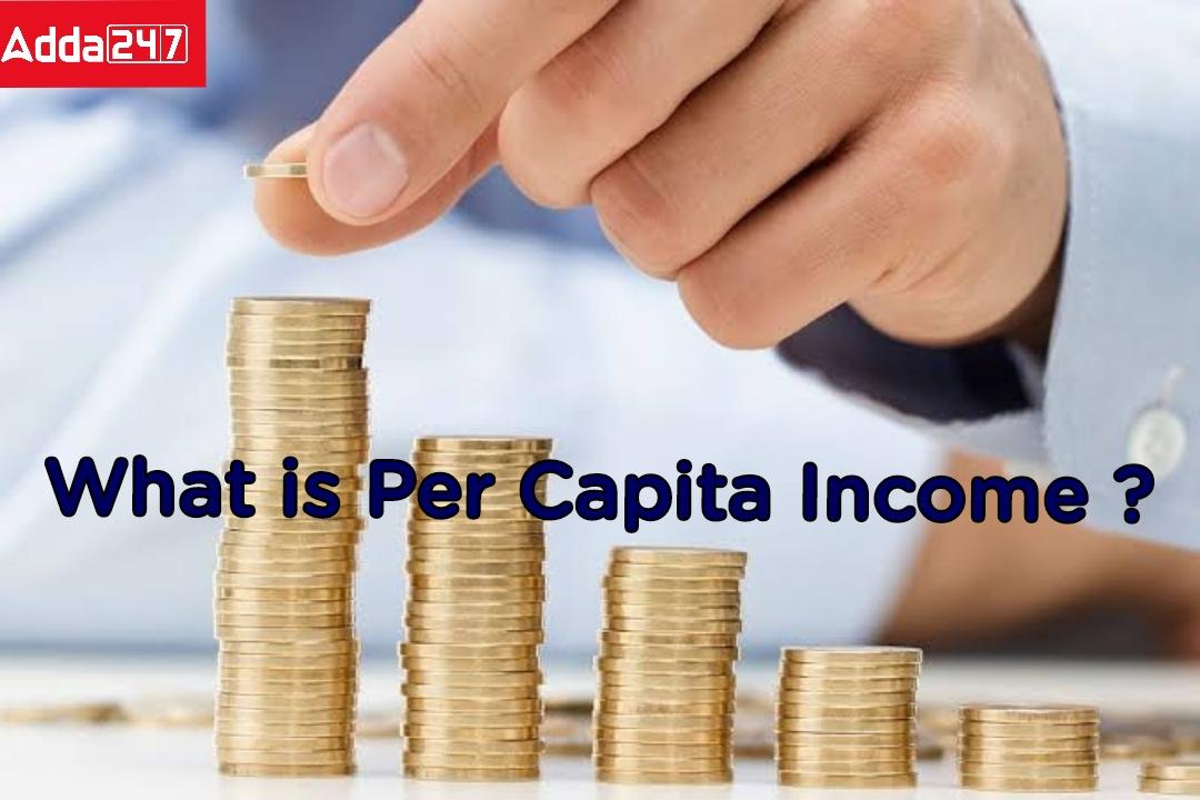 What is per capita income of india 2022?- Formula, Meaning_30.1