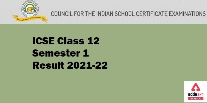 ICSE, ISC Semester 1 Result 2022 Class 12th 2021-22 out @ www.cisce.org_30.1