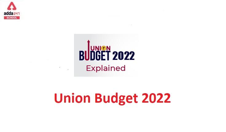 Union Budget 2022 India: Highlights_30.1