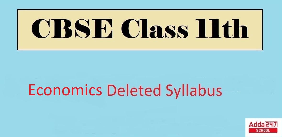 CBSE Class 11 Economics Deleted Syllabus 2022-23_30.1