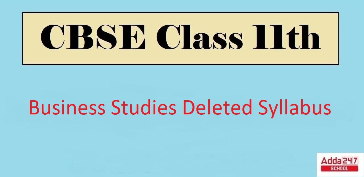 CBSE Deleted Syllabus Class 11 Business Studies 2022-23_30.1