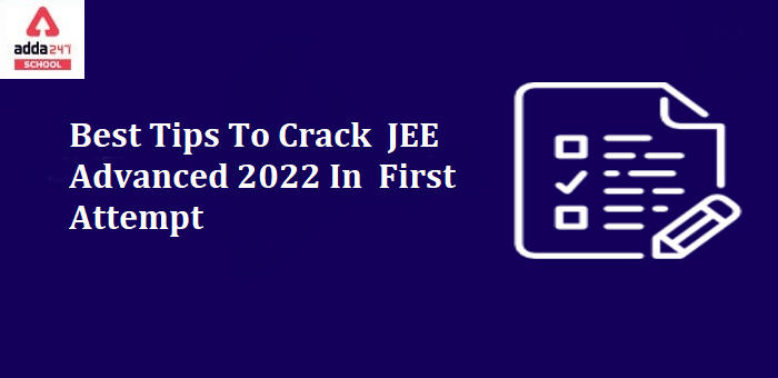 How to Crack JEE Advanced 2022 in First Attempt?_30.1