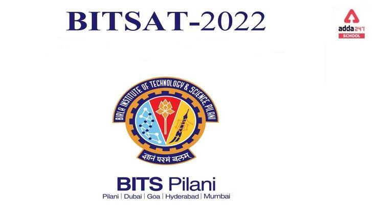 BITSAT 2022– Application Form, Registration, Exam Date, Fees_30.1