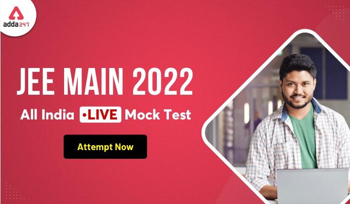 JEE Main 2022 All India Live Free Mock Test_30.1