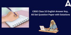 Class 10 Science Answer key 2023, CBSE Set 1,2,3 PDFs Solutions