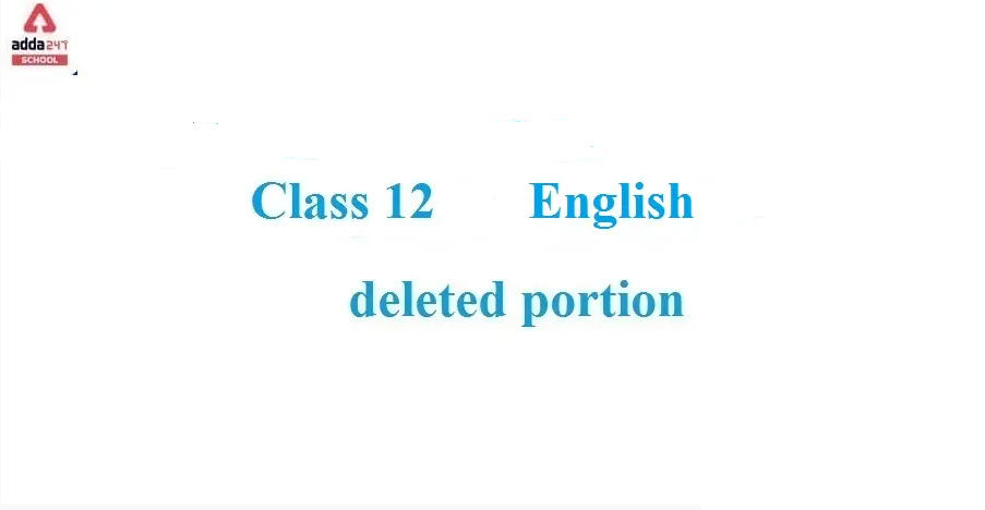 CBSE Class 12 English Deleted Syllabus 2022-23_30.1