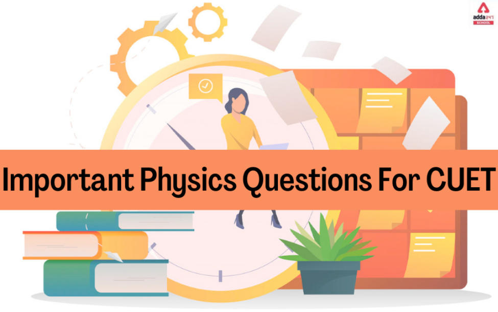 CUET 2022- Asked Physics Important Questions_30.1