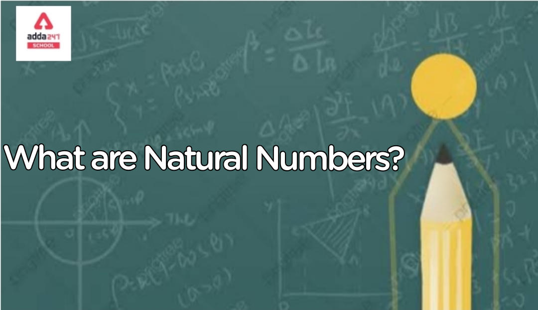 Natural Numbers List, Definition and Examples, Class 10 & 11_30.1