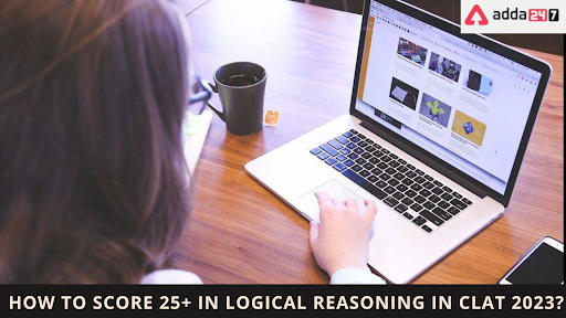 How To Score 25+ in CLAT 2023 Logical Reasoning?_30.1