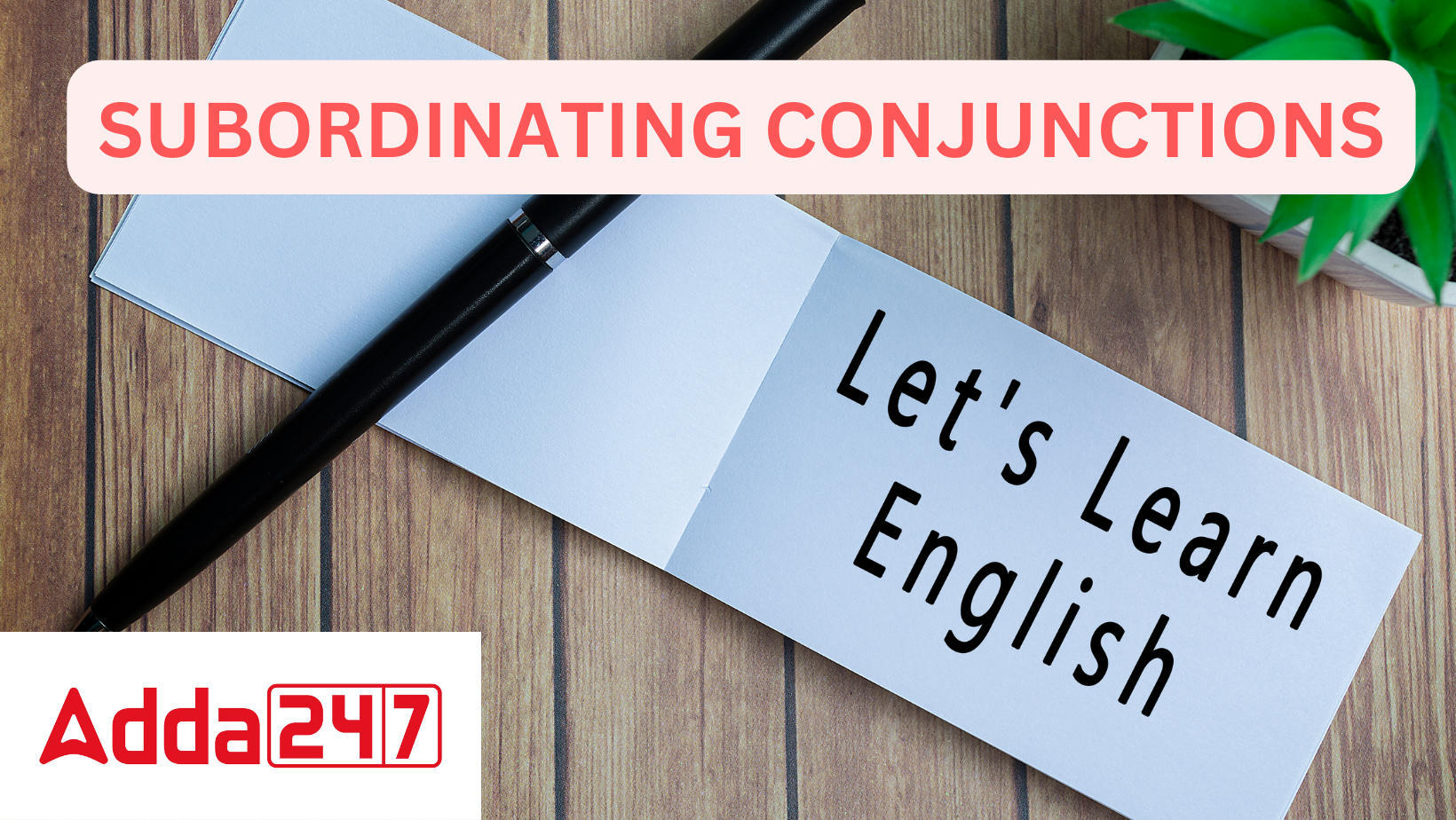 List of Subordinating Conjunctions- Explained with Examples_30.1