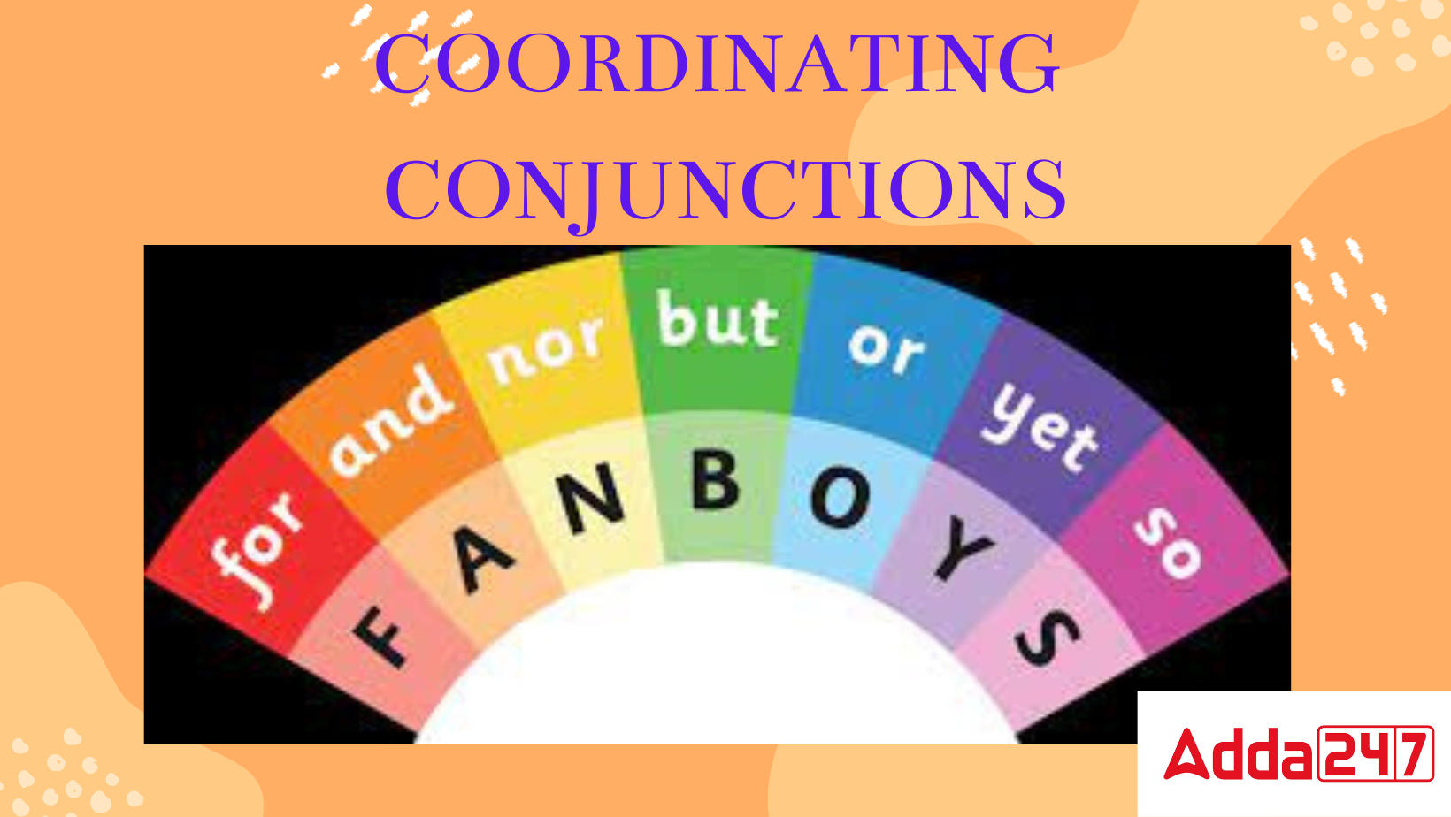 Je Parle English - Bonjour ! Do you know the 7 different coordinating  conjunctions that help you to connect 2 or more things (words, sentences,  clauses etc)? Just remember FANBOYS, and you