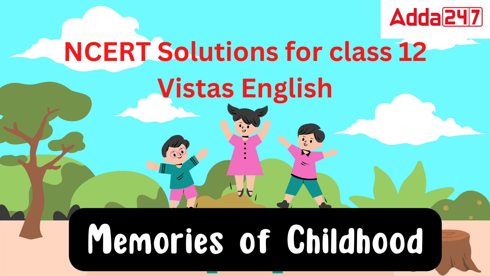 NCERT Solutions for Class 12 Vistas English Chapter 7 Memories of Childhood_30.1