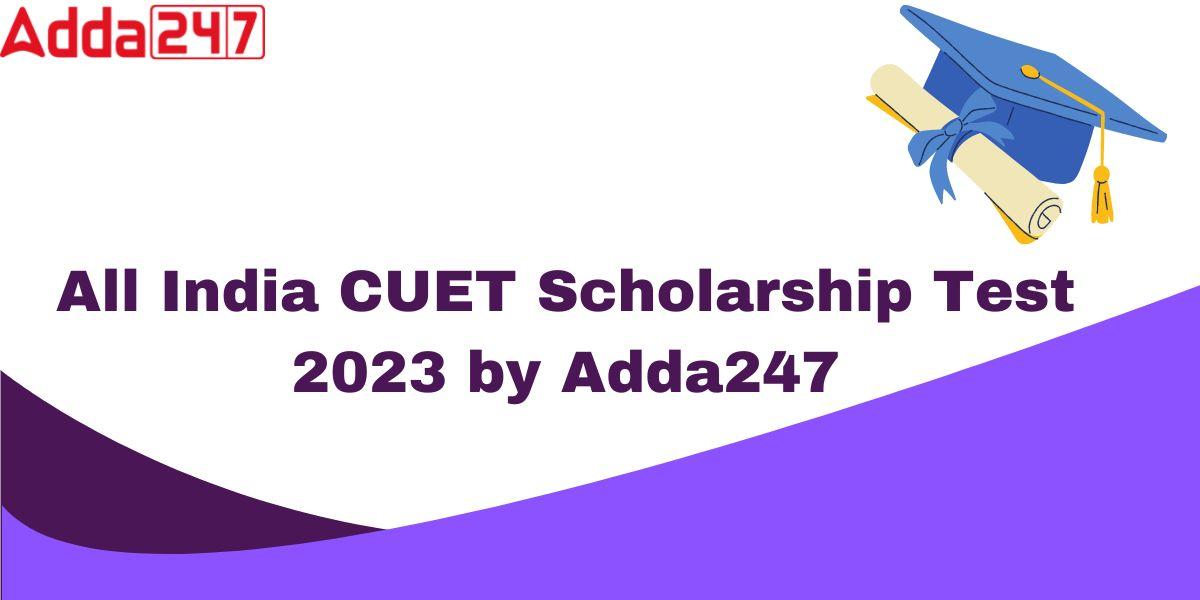All India CUET Scholarship Test 2023 by Adda247 on March 19_30.1