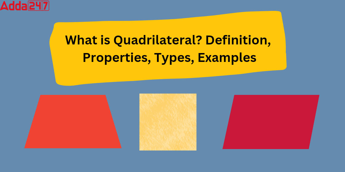 What is Quadrilateral Definition, Properties, Examples_30.1