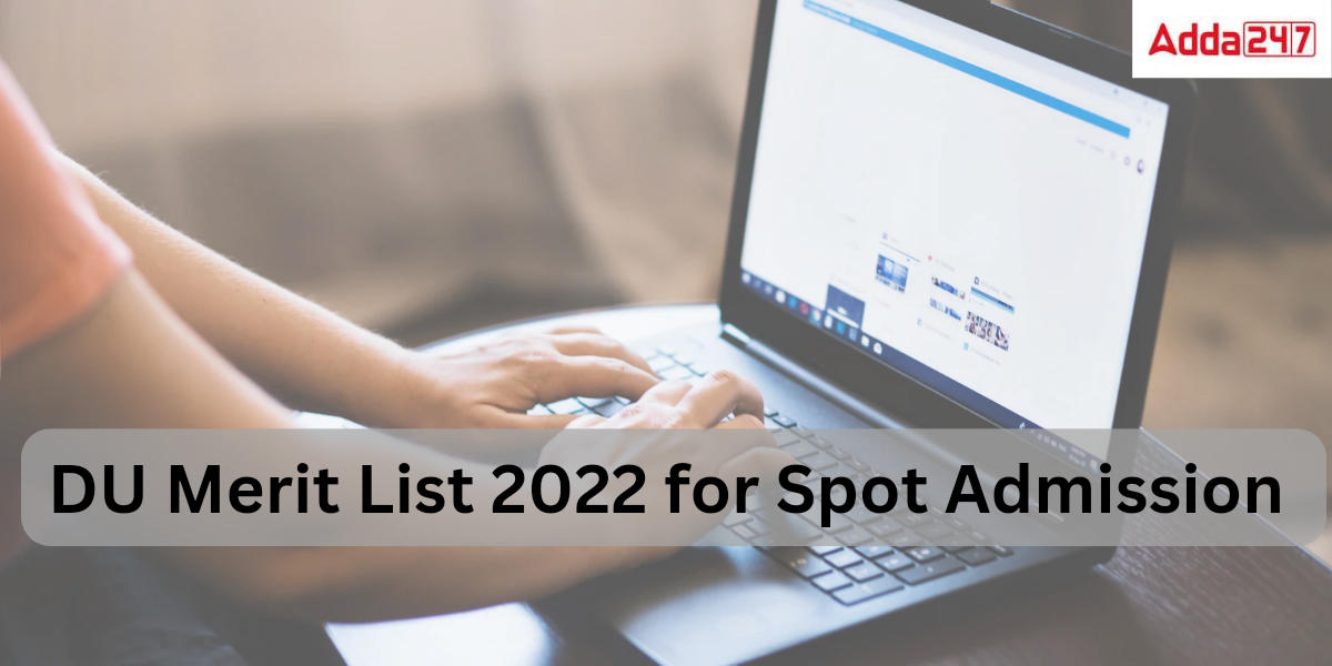 DU Spot Admission Merit List 2022- Latest Update_30.1