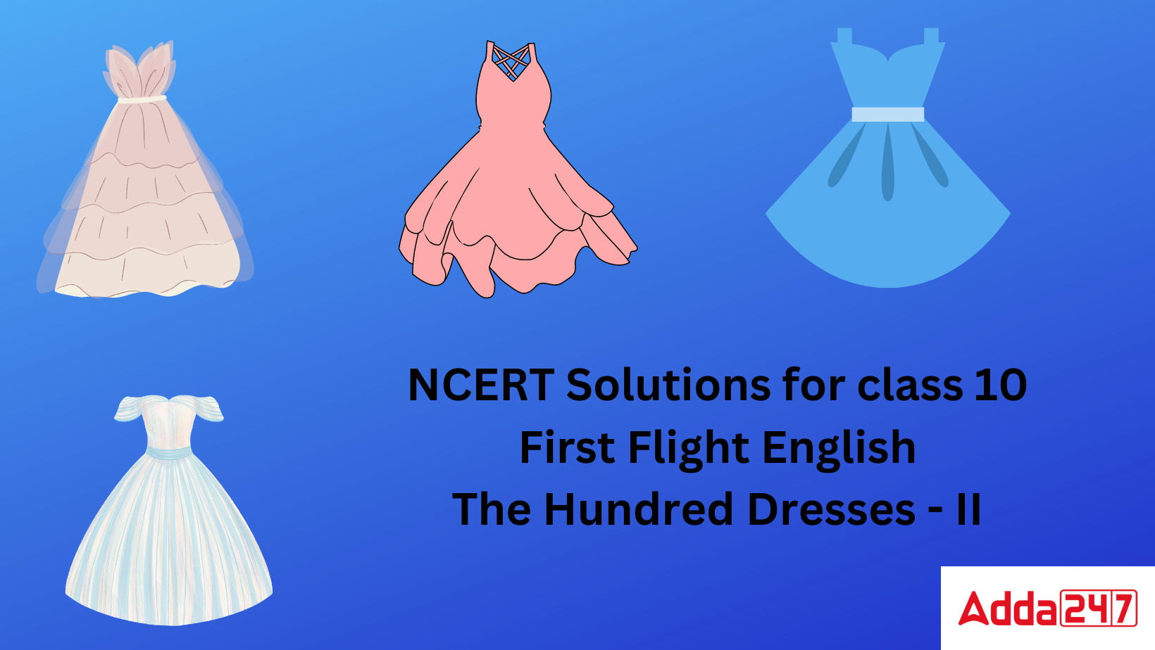 NCERT Solutions For Class 10 English First Flight Chapter 5 The Hundred Dresses-II_30.1