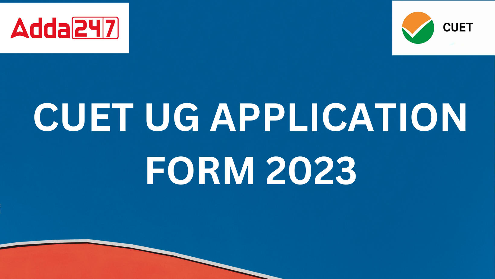 CUET UG Application Form 2023- Release Date [Out]_30.1