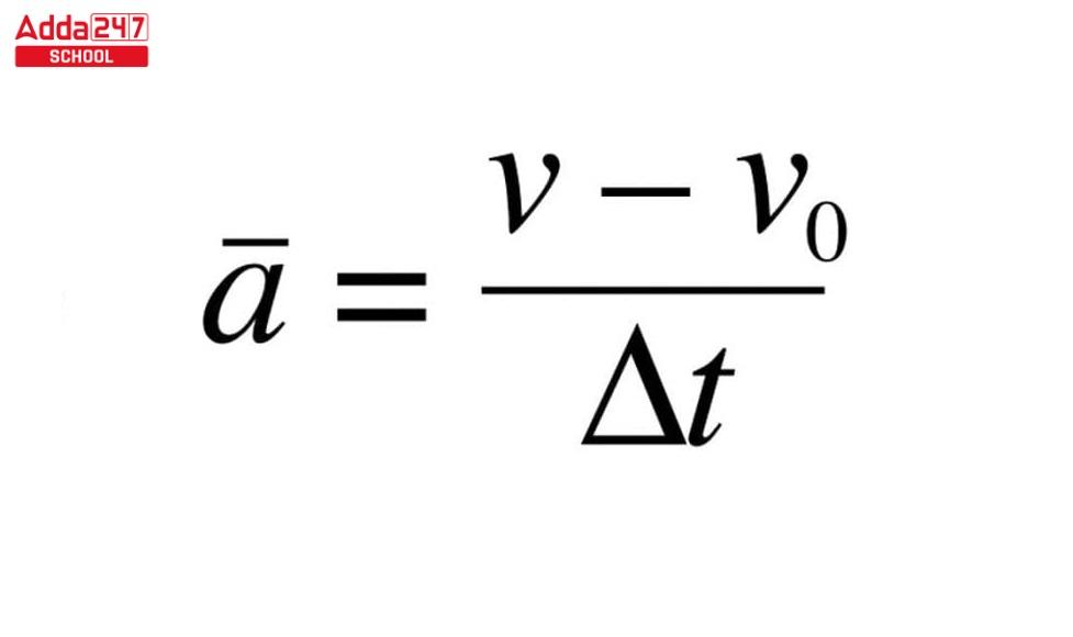 Acceleration Formula, Equation for Class 9