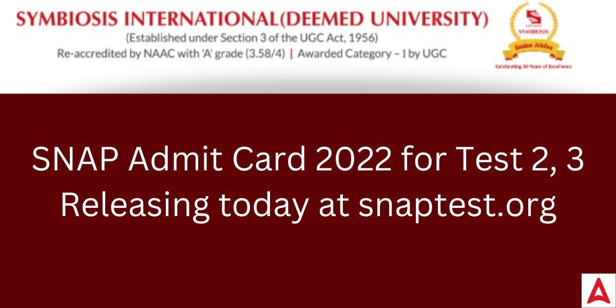 SNAP Admit Card 2022, for Test 2, 3 Download Link @snaptest.org_30.1