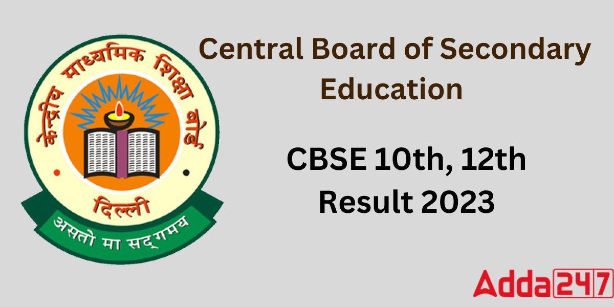 CBSE Result 2023 Live: 10th & 12th Score Card Updates_60.1