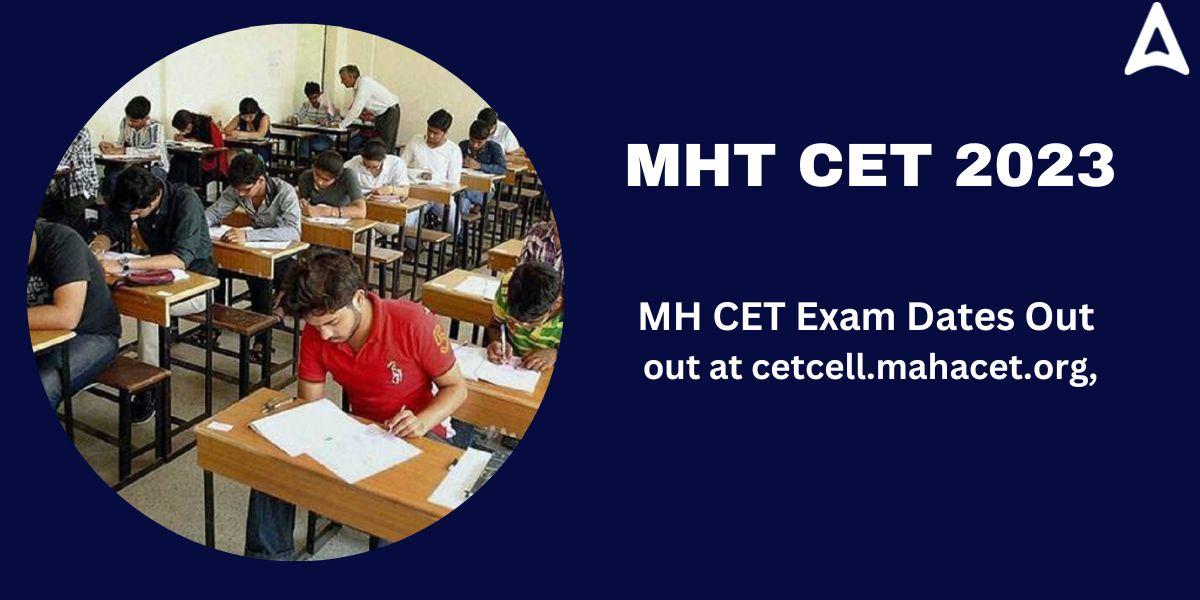 MHT CET 2023- Application Form, Exam Date, Registration_30.1