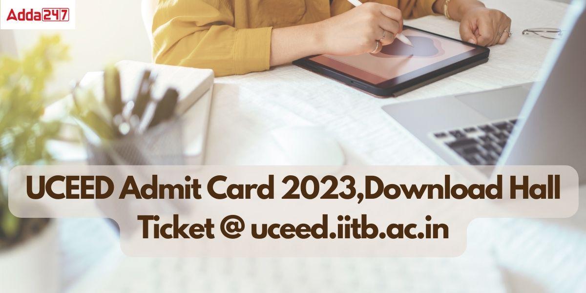 UCEED Admit Card 2023 Download Hall Ticket @uceed.iitb.ac.in_30.1