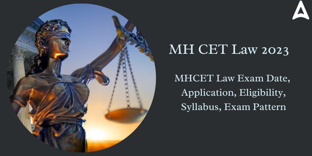 MHCET Law 2023, Exam Date, Application, Syllabus