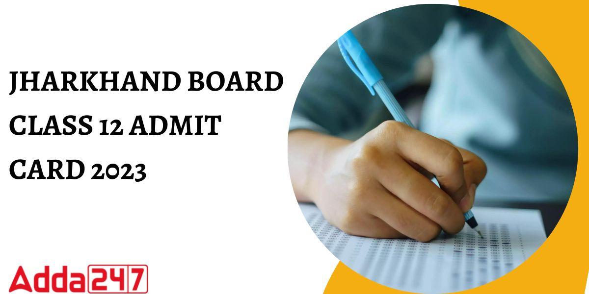 JAC 12th Admit Card 2023 - Download Link @jac.nic.in_30.1