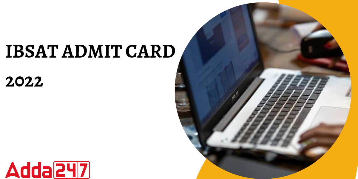IBSAT Admit Card 2022 - Download Hall Ticket Online_30.1