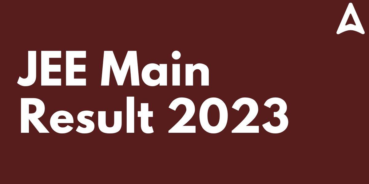 JEE Mains Result 2023, Session 1 Out, Direct Link CBT Scorecard