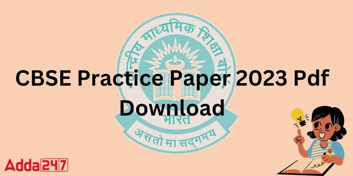 CBSE Practice Paper 2023 Pdf Download, for Class 10 and 12_30.1